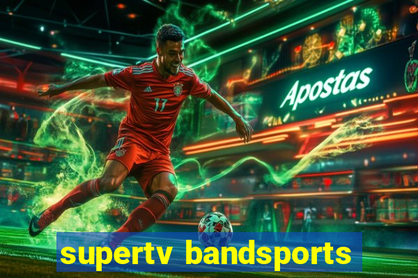 supertv bandsports